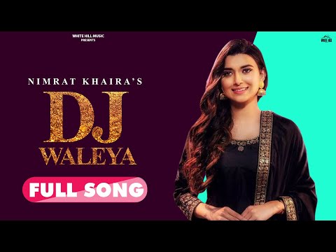 DJ Waaleya  | Nimrat Khaira