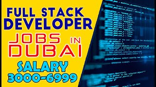 FULL STACK DEVELOPER JOB IN DUBAI | How to Apply | Information Technology Jobs in Dubai UAE