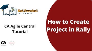 How To Create a Project in Rally | Create Project in CA Agile Central | Rally Tutorial for Beginner