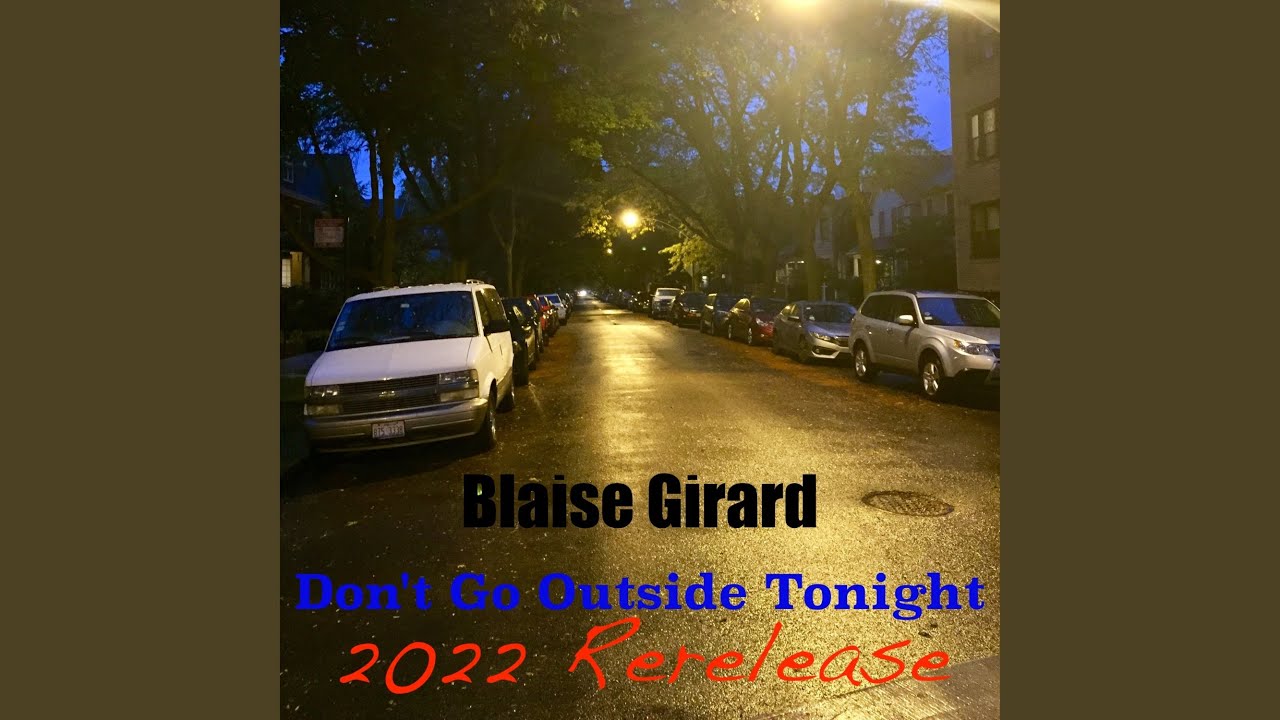 Tonight Outside Don't Go Outside Tonight (2022 Rerelease) - YouTube