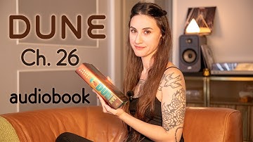 DUNE Chapter 26 Audiobook Read by a Bene Gesserit Witch