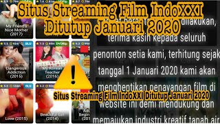 Situs Streaming Film IndoXXI Ditutup Januari 2020