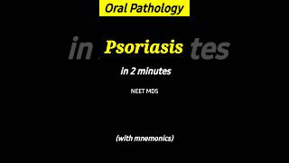 Psoriasis || Oral Pathology ||| Disease of Skin ||| NEET MDS ||| Mnemonics ||| 2minutes #oralpath