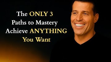 The ONLY 3 Paths to Mastery - Achieve ANYTHING You Want