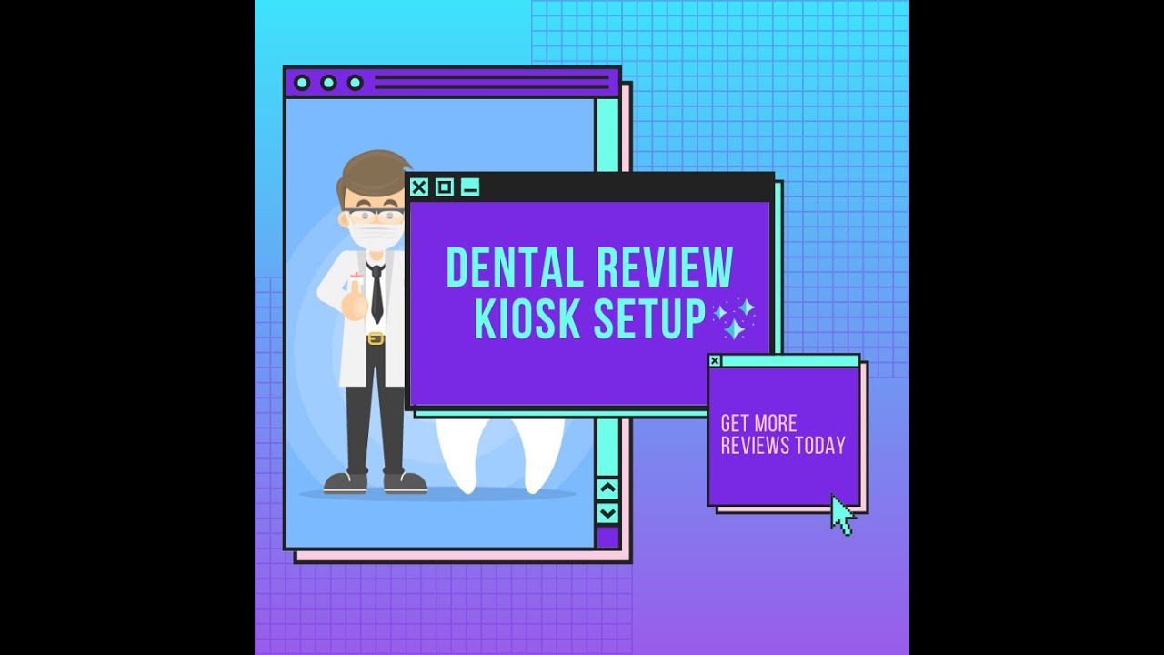 Dental Review Kiosk Setup Guide Get More Reviews YouTube