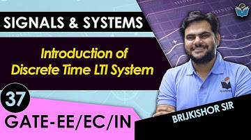 Lec 37 Introduction of Discrete Time LTI System #signalsandsystems #gate