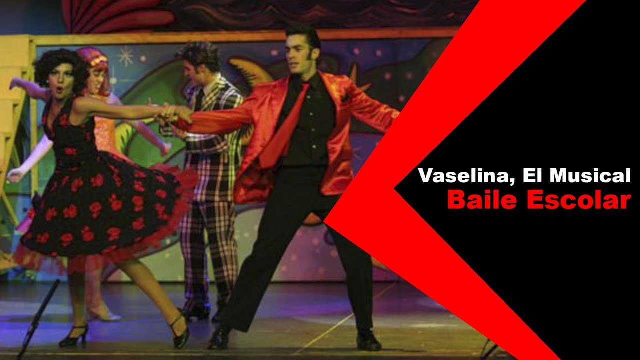 Vaselina, El Musical Baile Escolar YouTube Vaselina, El Musical Baile Escolar YouTube
