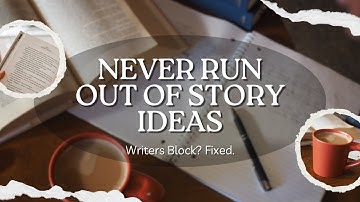 How to Never Run Out of Story Ideas (Plot Notebook Method)