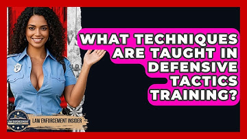 What Techniques Are Taught In Defensive Tactics Training? - Law Enforcement Insider