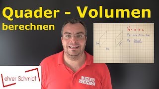 Quader  - Volumen berechnen | Mathematik - einfach erklärt | Lehrerschmidt