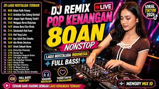 DJ Remix Pop Kenangan 80an Nonstop | Lagu Nostalgia Indonesia Live | Memory Mix ID