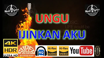 UNGU - 'Ijinkan Aku' M/V Lyrics UHD 4K Original ter_jernih