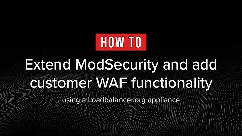 How to extend ModSecurity (step-by-step)