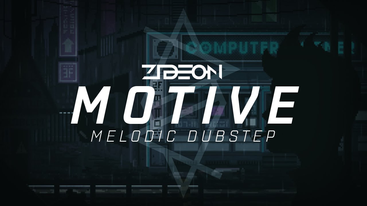 Zideon - Motive [Melodic Dubstep]