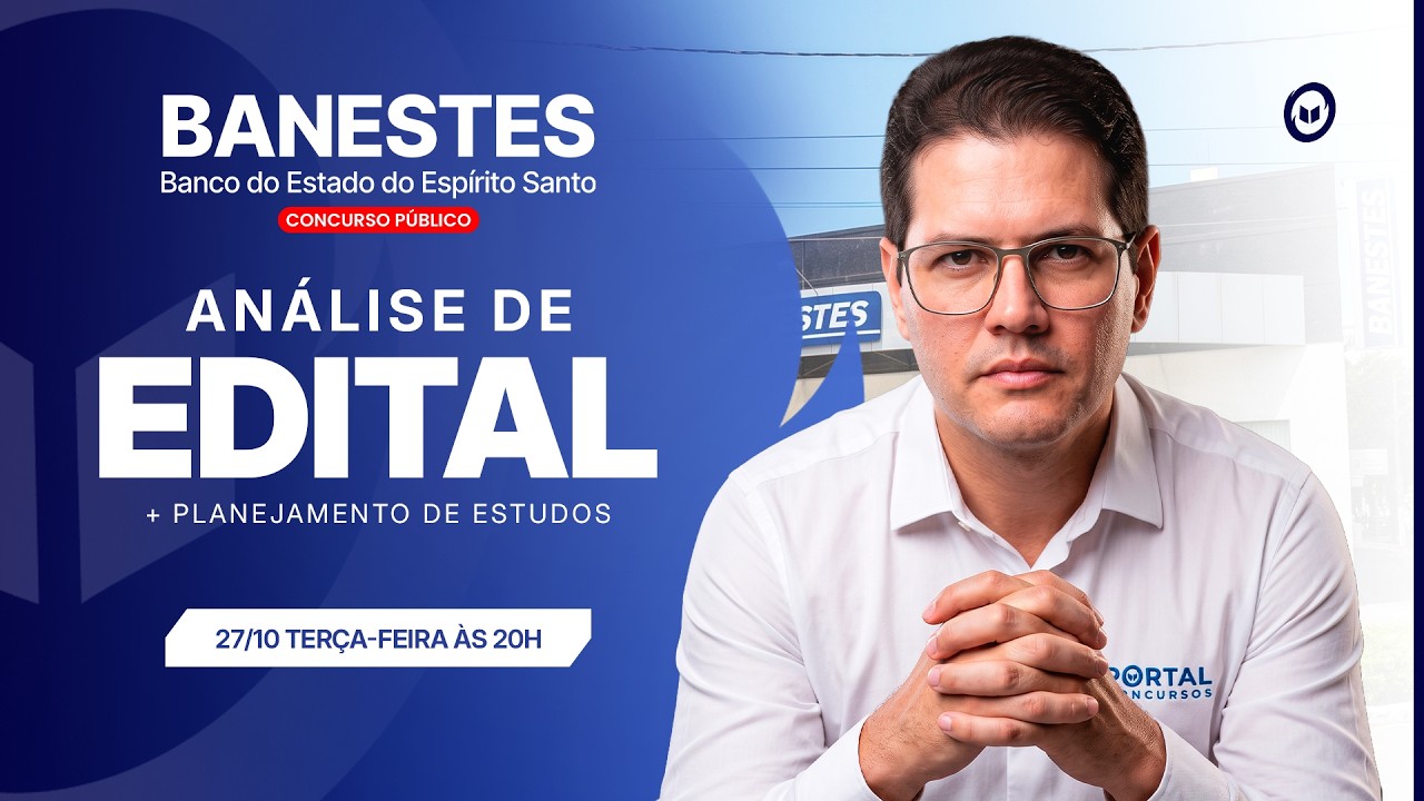 CONCURSO BANESTES: ANÁLISE DE EDITAL + PLANEJAMENTO DE ESTUDOS