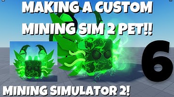 (6) MAKING A CUSTOM MINING SIMULATOR 2 PET!! OMEGA ONE 2.0!! | Mining Simulator 2 | Roblox