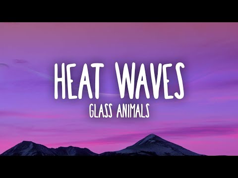 HEAT WAVES - GLASS ANIMALS #song #download - YouTube