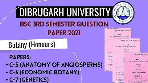 Dibrugarh University BSc 3rd Semester Botany (H) C-5, C-6 & C-7 Question Paper 2021 in One Video
