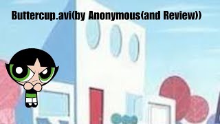 Buttercup.avi(by Anonymous) and Review