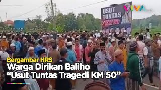 Sampai Titik Darah Penghabisan, Warga Jaga Baliho HRS 'Usut Tuntas Tragedi KM 50'