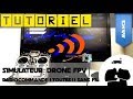 Tuto simulateur drone FPV avec n'importe quelle radiocommande sans fil !