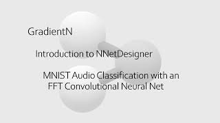 MNIST Audio Classification with an FFT Convolutional Neural Net using NetDesigner