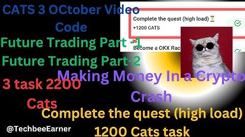 3 October Cats Video Code|Money Making in CryptoCrash:Future Trading Part1,2|Complete The Quest(high