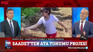 Saadet Partisi Ata Tohumu Projesi̇ Fox Tv