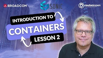 🎓 Free SONiC Training: Module 1 Lesson 2 - Introduction to Containers | route2open