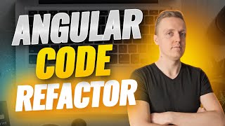 Angular Code Review Best Practices  Refactoring From Junior Level to Senior
