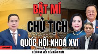 [PODCAST] AI LÊN GHẾ CHỦ TỊCH QUỐC HỘI KHÓA XVI? Phân Tích 3 Kịch Bản Quyền Lực Gây Chấn Động!