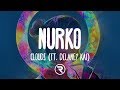 Nurko - Clouds ft. Delaney Kai