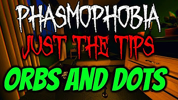 How To Spot Orbs and Dots | Phasmophobia Horror Gameplay