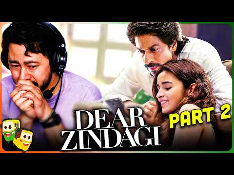 Part 2 - DEAR ZINDAGI Movie Reaction! | Shah Rukh Khan | Alia Bhatt