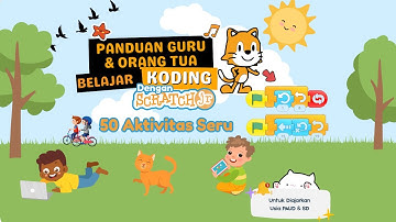 Panduan Orang Tua/Guru Belajar Koding untuk Anak dengan 50 aktivitas seru di Scratch Jr!