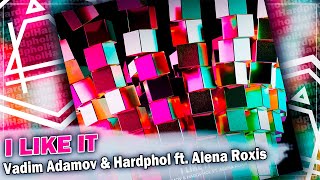 Vadim Adamov & Hardphol ft. Alena Roxis - I Like It Resimi