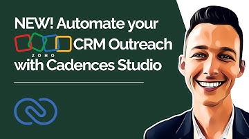 NEW! Automate Your Zoho CRM Outreach With Cadences Studio