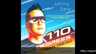 Johnny Zana - 110 Degrees In San Diego Original Mix Preview