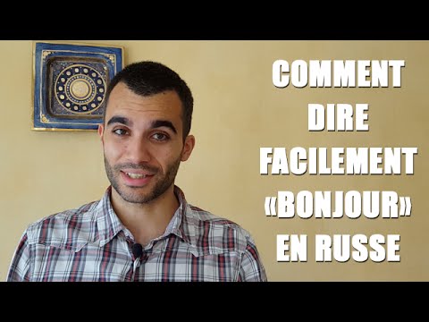 Comment dire "bonjour" en russe facilement et sans vous tromper ?