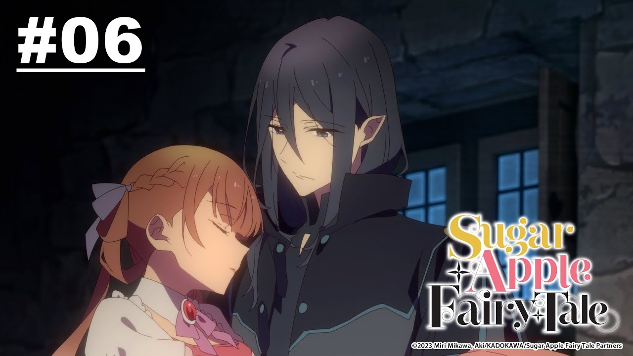 Sugar Apple Fairy Tale ซูการ์แอปเปิ้ล แฟรี่เทล - ตอนที่ 06 [ซับไทย]