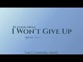 Jason Mraz ~ I Won&#39;t Give Up| Audio