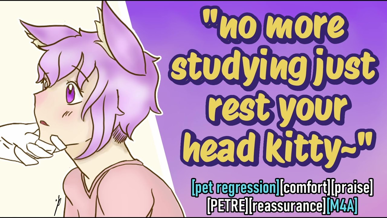 asmr praising and comforting you after studying pet regression PETRE comfort SFW roleplay M4A