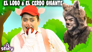 El Lobo Malo y El Cerdo Gigante | Cuentos infantiles en Español