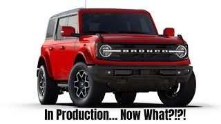 Our Second Bronco Is Scheduled For Production, What Should We Do With It?????? by PIPSBURGH VIEWS 1,553 views 1 year ago 11 minutes, 2 seconds