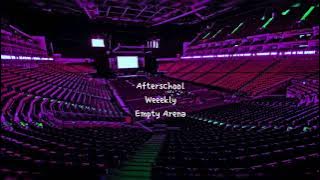 After School by Weeekly (위클리) but you're in an empty arena [AUDIO AUDIO] [USE HEADPHONES] 🎧
