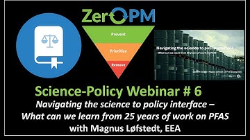 Science-Policy Webinar #6 What can we learn from 25 years of work on PFAS - with Magnus Løfstedt