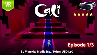 Cali Gear VR Episode 1 - An action adventure and puzzle-platform VR 3D game in a surreal world.