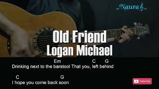 Logan Michael - Old Friend Guitar Chords Lyrics