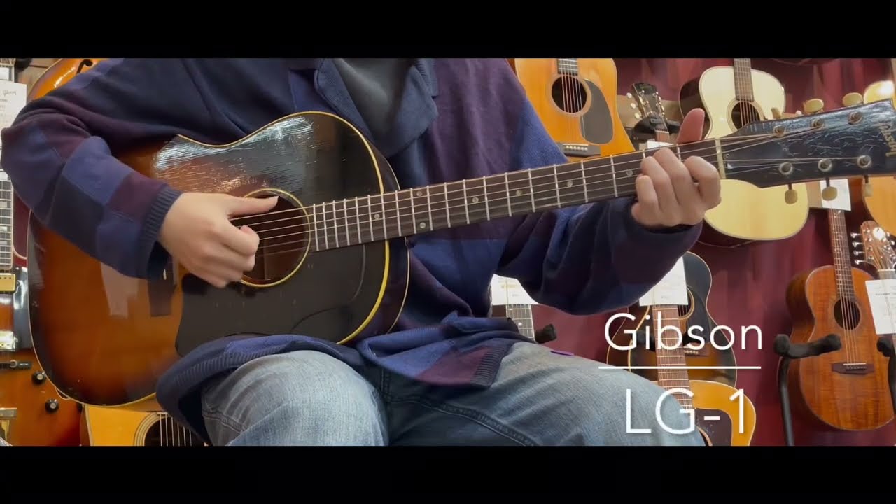 試奏動画】Gibson LG-1 [LASTGUITAR] - YouTube