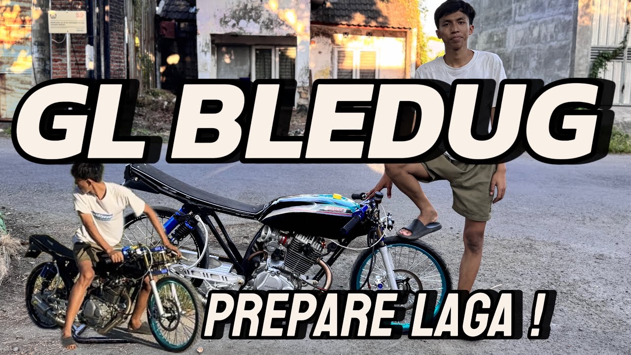 PREPARE GL BLEDUG SEBELUM LAGA !!!!